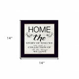 Home - The Story Of Who We Are Black Framed Print Wall Art