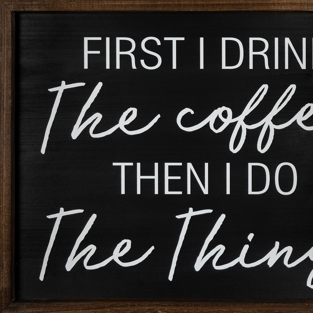 Drink The Cofee Then Do The Things Wall Art