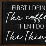 Drink The Cofee Then Do The Things Wall Art